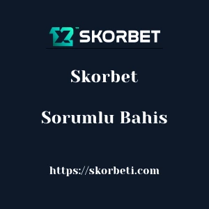 Skorbet Sorumlu Bahis